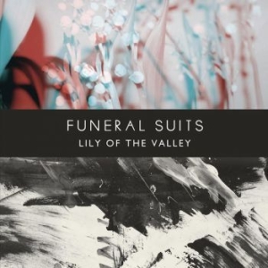 Funeral Suits - Lily Of The Valley (Splatter) i gruppen VINYL / Rock hos Bengans Skivbutik AB (4065164)