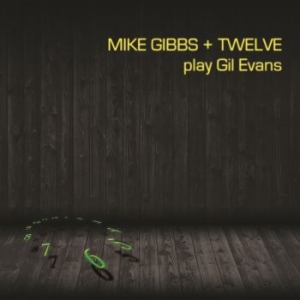 Gibbs Mike - Mike Gibbs + 12 Play Gil Evans i gruppen VINYL / Jazz/Blues hos Bengans Skivbutik AB (4065183)