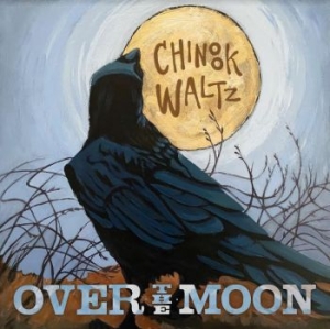 Over The Moon - Chinook Waltz i gruppen CD / Elektroniskt,World Music hos Bengans Skivbutik AB (4065201)
