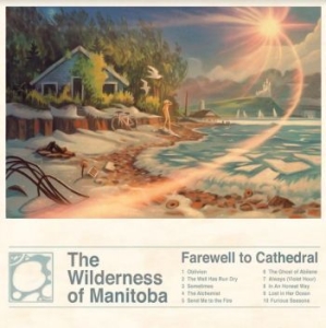 Wilderness Of Manitoba - Farewell To Cathedral i gruppen CD / Pop-Rock hos Bengans Skivbutik AB (4065222)