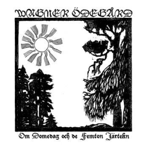 Wagner Ödegård - Om Domedag Och De Femton Järtekn (V i gruppen VINYL / Hårdrock hos Bengans Skivbutik AB (4065256)