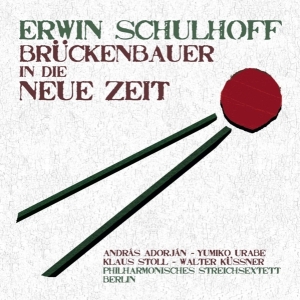 Adorjan Andras / Berlin Philharmonic Str - Schulhoff: Brückenbauer In Die Neue Zeit i gruppen CD / Klassiskt,Övrigt hos Bengans Skivbutik AB (4065675)