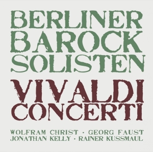 Berliner Barock Solisten - Vivaldi: Concerti i gruppen CD / Klassiskt,Övrigt hos Bengans Skivbutik AB (4065677)