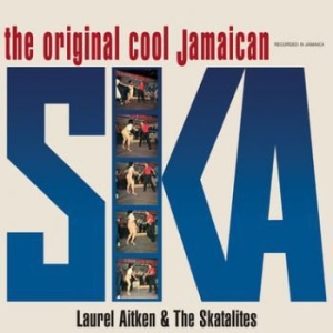 Aitken Laurel & The Skatalites - The Original Cool Jamaican Ska i gruppen VINYL / Reggae hos Bengans Skivbutik AB (4066377)