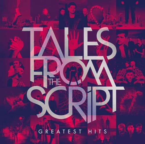 The Script - Tales from The Script: Greatest Hits i gruppen CD / Toppsäljare hos Bengans Skivbutik AB (4067346)