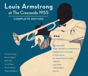 Armstrong Louis - At The Crescendo 1955 - Complete Edition i gruppen Minishops / Louis Armstrong hos Bengans Skivbutik AB (4067704)