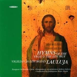 Various - Hymns Of The Vigil And The Liturgy i gruppen Externt_Lager / Naxoslager hos Bengans Skivbutik AB (4068668)