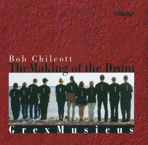 Bob Chilcott - Making Of The Drum i gruppen Externt_Lager / Naxoslager hos Bengans Skivbutik AB (4068670)