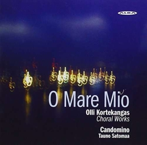 Olli Kortekangas - O Mare Mio - Choral Works i gruppen Externt_Lager / Naxoslager hos Bengans Skivbutik AB (4068682)