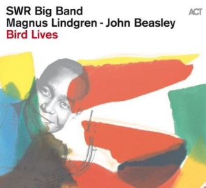 Swr Big Band Lindgren Magnus Bea - Bird Lives i gruppen CD / Jazz hos Bengans Skivbutik AB (4068693)