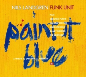 Nils Landgren Funk Unit - Paint It Blue i gruppen VINYL / Vinyl Jazz hos Bengans Skivbutik AB (4068703)