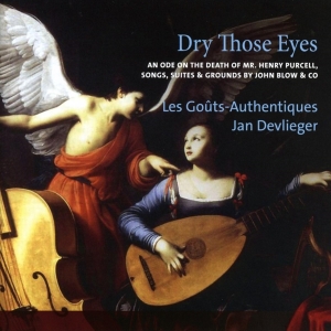 Devlieger Jan/Les Gouts-Authentiques - Dry Those Eyes/ Works By Blow/Purcell/Fi i gruppen CD / Klassiskt,Övrigt hos Bengans Skivbutik AB (4068813)