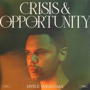 Myele Manzanza - Crisis & Opportunity Vol. 2 i gruppen VINYL / Jazz hos Bengans Skivbutik AB (4069256)