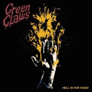 Green Claws - Hell Is For Hugo i gruppen VI TIPSAR / Napalm-Century Media hos Bengans Skivbutik AB (4069295)