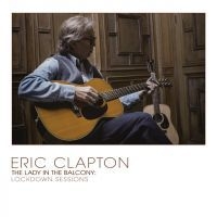 Eric Clapton - Lady In The Balcony: Lockdown Sessi i gruppen Minishops / Eric Clapton hos Bengans Skivbutik AB (4069351)