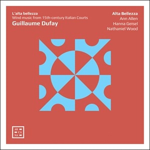 Dufay Guillaume - L'alta Bellezza i gruppen CD / Kommande / Klassiskt hos Bengans Skivbutik AB (4069564)