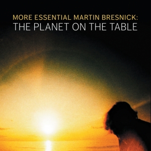 Bresnick Martin - The Planet On The Table i gruppen Externt_Lager / Naxoslager hos Bengans Skivbutik AB (4069572)