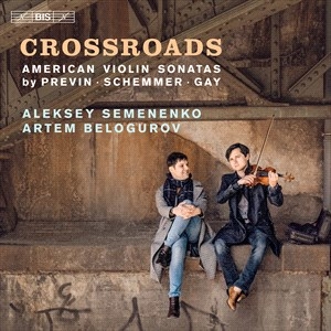 Gay Paul Previn Andre Schemmer - Crossroads: American Violin Sonatas i gruppen MUSIK / SACD / Klassiskt hos Bengans Skivbutik AB (4069613)