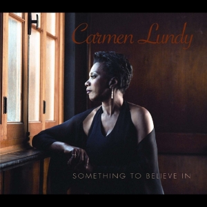 Lundy Carmen - Something To Believe In i gruppen CD / Jazz hos Bengans Skivbutik AB (4070056)