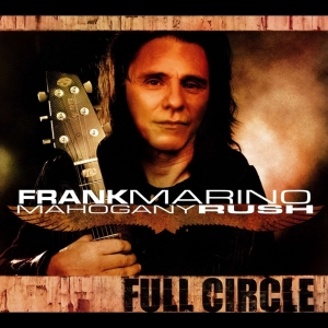 Marino Frank & Mahogany Rush - Full Circle i gruppen CD / Pop-Rock hos Bengans Skivbutik AB (4070075)