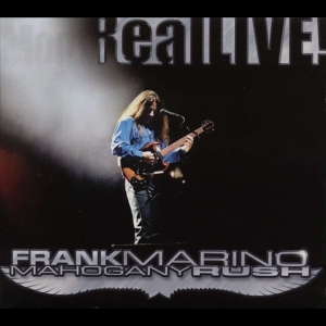 Marino Frank & Mahogany Rush - Real Live i gruppen CD / Hårdrock hos Bengans Skivbutik AB (4070076)