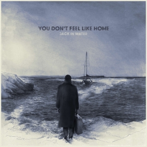 Jack In Water - You Don't Feel Like Home i gruppen VINYL / Pop-Rock hos Bengans Skivbutik AB (4070096)