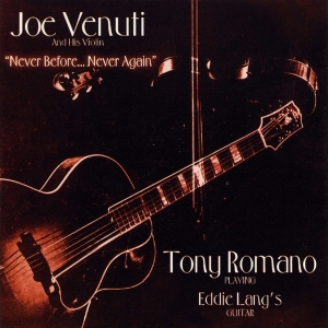 Venuti Joe & Tony Romano - Never Before, Never Again i gruppen CD / Jazz hos Bengans Skivbutik AB (4070122)