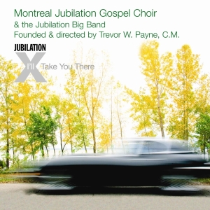 Montreal Jubilation Gospel Choir - I'll Take You There i gruppen CD / Pop-Rock hos Bengans Skivbutik AB (4070133)