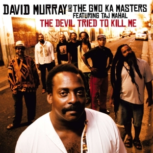 Murray David & The Gwo-Ka Masters - Devil Tried To Kill Me i gruppen CD / Jazz hos Bengans Skivbutik AB (4070136)