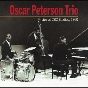 Oscar Peterson Trio - Live At Cbc Studios 1960 i gruppen CD / Jazz hos Bengans Skivbutik AB (4070143)