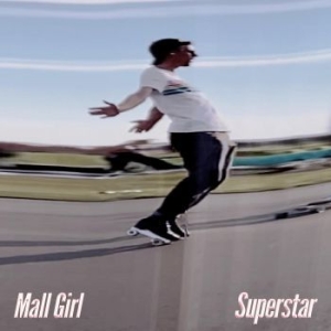 Mall Girl - Superstar i gruppen VINYL / Rock hos Bengans Skivbutik AB (4071004)