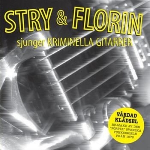 Stry & Florin - Sjunger Kriminella Gitarrer i gruppen CD / Rock hos Bengans Skivbutik AB (407107)