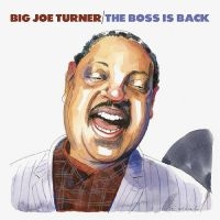 Big Joe Turner - The Boss Is Back (2Cd) i gruppen CD / Blues,Jazz hos Bengans Skivbutik AB (4071079)