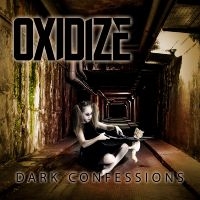 Oxidize - Dark Confessions i gruppen CD / Hårdrock hos Bengans Skivbutik AB (4071261)
