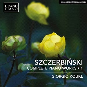 Szczerbinski Alfons - Complete Piano Works, Vol. 1 i gruppen Externt_Lager / Naxoslager hos Bengans Skivbutik AB (4071366)