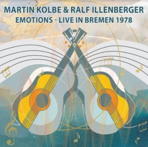 Kolbe Martin & Ralf Illenberger - Emotions - Live In Bremen 1978 i gruppen CD / Nyheter / Worldmusic/ Folkmusik hos Bengans Skivbutik AB (4073162)