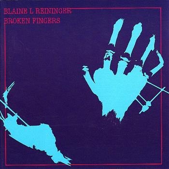 Reininger Blaine - Broken Fingers i gruppen CD / Toppsäljare hos Bengans Skivbutik AB (4073183)
