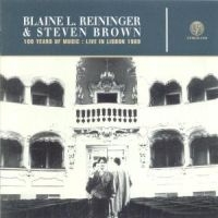 REININGER BLAINE/STEVEN BROWN - LIVE IN LISBON i gruppen CD / Pop-Rock hos Bengans Skivbutik AB (4073187)