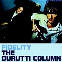 Durutti Column The - Fidelity i gruppen CD / Pop-Rock hos Bengans Skivbutik AB (4073196)