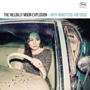 Hillbilly Moon Explosion - With Monsters And Gods i gruppen CD / Pop hos Bengans Skivbutik AB (4073383)