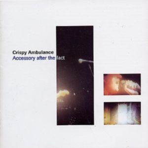 CRISPY AMBULANCE - ACCESSORY AFTER THE FACT i gruppen CD / Pop-Rock hos Bengans Skivbutik AB (4073443)