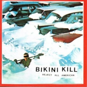 Bikini Kill - Reject All American i gruppen VINYL / Reggae hos Bengans Skivbutik AB (4073559)