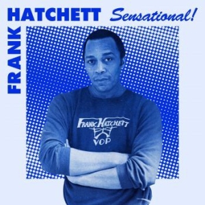 Hatchett Frank - Sensational i gruppen VINYL / Jazz,RnB-Soul hos Bengans Skivbutik AB (4073701)