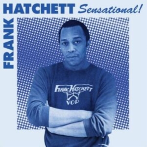 Hatchett Frank - Sensational i gruppen VINYL / Jazz,RnB-Soul hos Bengans Skivbutik AB (4073701)