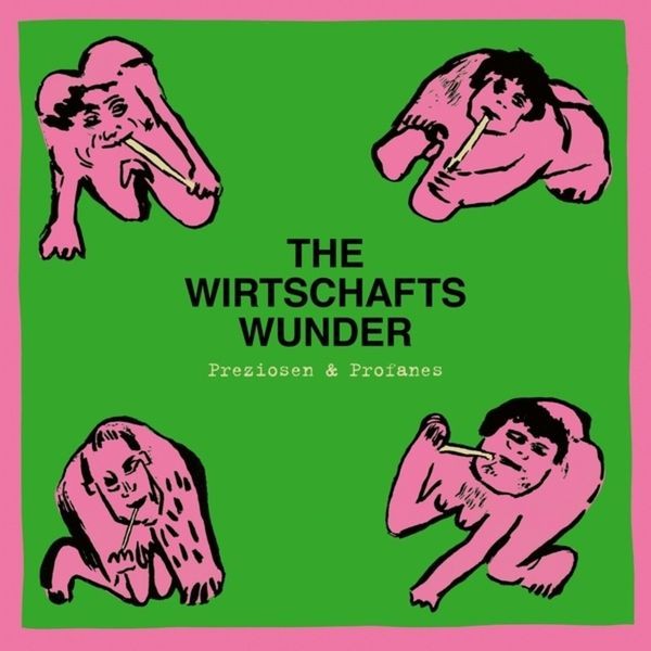 The Wirtschaftswunder - Preziosen & Profanes - Singles & Ra i gruppen CD / Reggae hos Bengans Skivbutik AB (4073748)