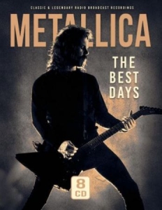 Metallica - Best Days - Radio Recordings i gruppen CD / Hårdrock/ Heavy metal hos Bengans Skivbutik AB (4073919)