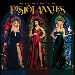 Pistol Annies - Hell Of A Holiday i gruppen CD / CD Julmusik hos Bengans Skivbutik AB (4075054)