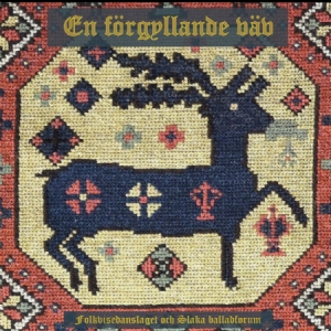 Folkvisedanslaget Och Slaka Balladforum - En Förgyllande Väv - 12 medeltida ballader på det mest förbjudna sätt. i gruppen CD / Worldmusic/ Folkmusik hos Bengans Skivbutik AB (4076138)