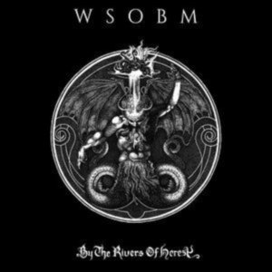 Wsobm - By The Rivers Of Heresy i gruppen VINYL / Hårdrock hos Bengans Skivbutik AB (4076231)