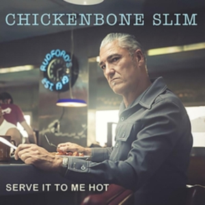 Chickenbone Slim - Serve It To Me Hot i gruppen CD / Jazz hos Bengans Skivbutik AB (4076731)